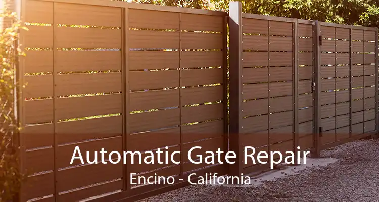 Automatic Gate Repair Encino - California