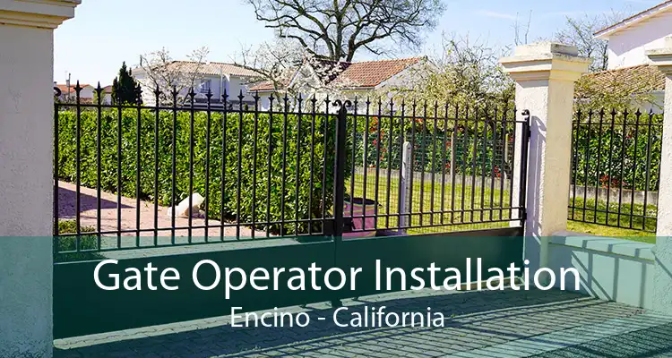 Gate Operator Installation Encino - California