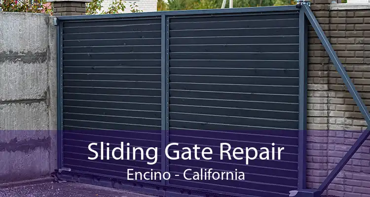 Sliding Gate Repair Encino - California